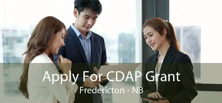 Apply For CDAP Grant Fredericton - NB