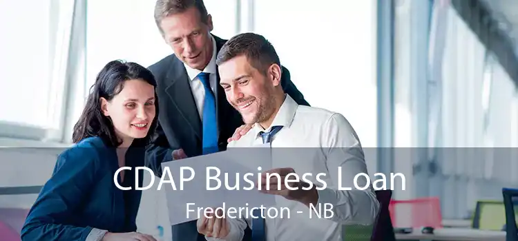 CDAP Business Loan Fredericton - NB