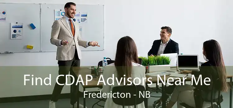 Find CDAP Advisors Near Me Fredericton - NB