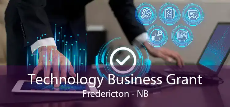Technology Business Grant Fredericton - NB